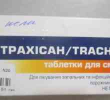 "Trachisan" pilule. Upute za upotrebu, posebno u djece